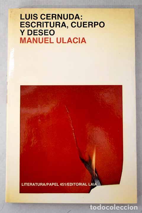 Libros: Luis Cernuda : escritura, cuerpo y deseo.- Ulacia, Manuel