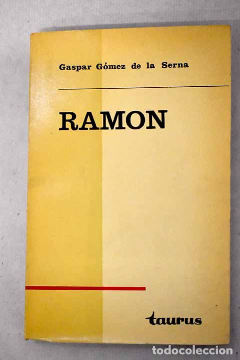 Libros: Ram&oacute;n (Obra y vida): G&oacute;mez de la Serna, Gaspar.- G&oacute;mez de la Serna, Gaspar