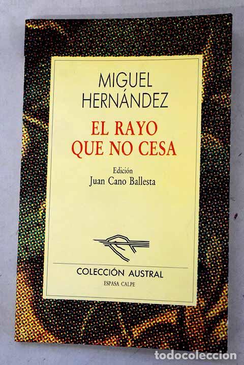 Libros: El Rayo que no cesa: Hern&aacute;ndez, Miguel.- Hern&aacute;ndez, Miguel
