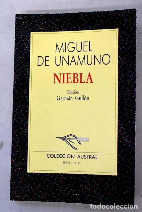 Libros: Niebla: Unamuno, Miguel de.- Unamuno, Miguel de
