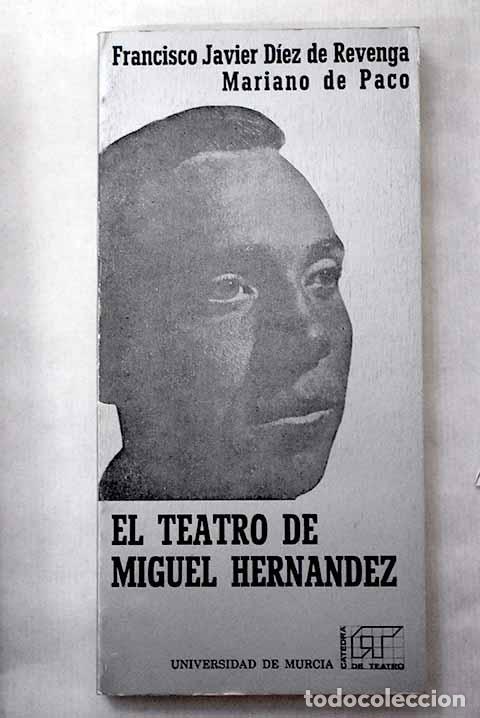 Libros: El teatro de Miguel Hern&aacute;ndez.- D&iacute;ez de Revenga, Francisco Javier