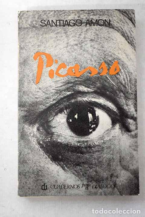 Libros: Picasso: Am&oacute;n, Santiago.- Am&oacute;n, Santiago