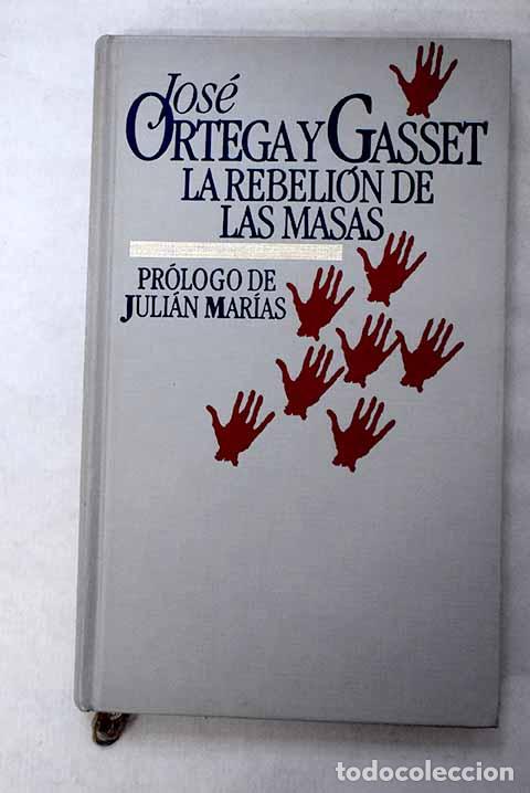 Libri di seconda mano: La rebeli&oacute;n de las masas.- Ortega y Gasset, Jos&eacute;