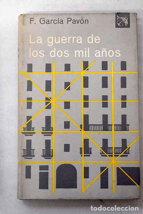 Libri di seconda mano: La guerra de los dos mil a&ntilde;os.- Garc&iacute;a Pav&oacute;n, Francisco
