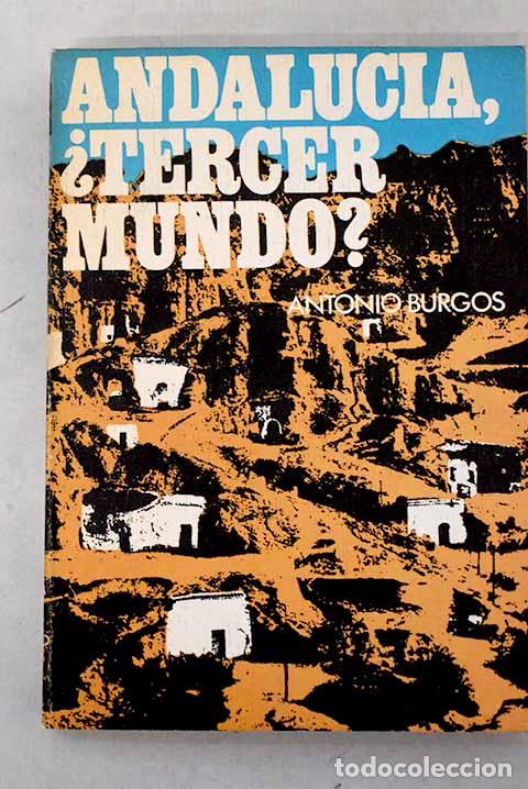 Libri di seconda mano: Andaluc&iacute;a, &iquest;tercer mundo?.- Burgos, Antonio