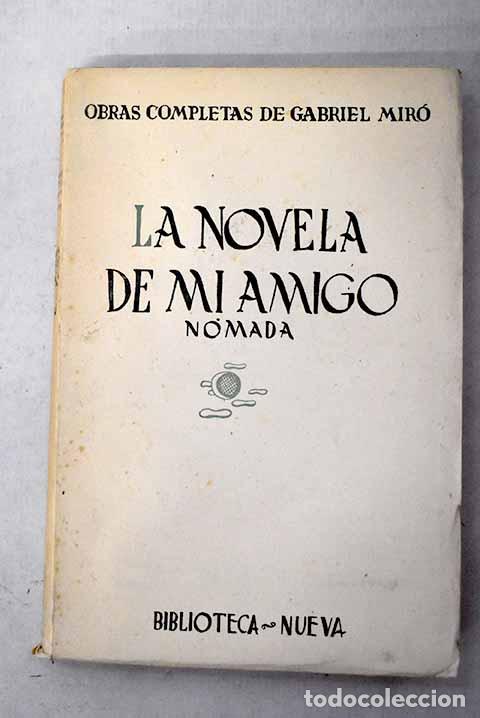 Libri di seconda mano: La novela de mi amigo.- Mir&oacute;, Gabriel