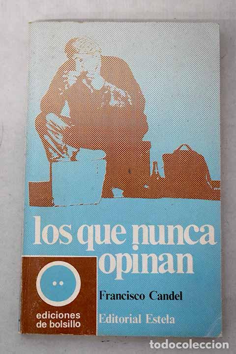 Libros: Los que nunca opinan.- Candel, Francisco