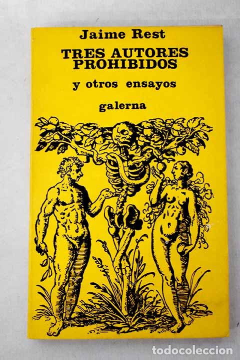 Libros: Tres autores prohibidos y otros ensayos.- Rest, Jaime