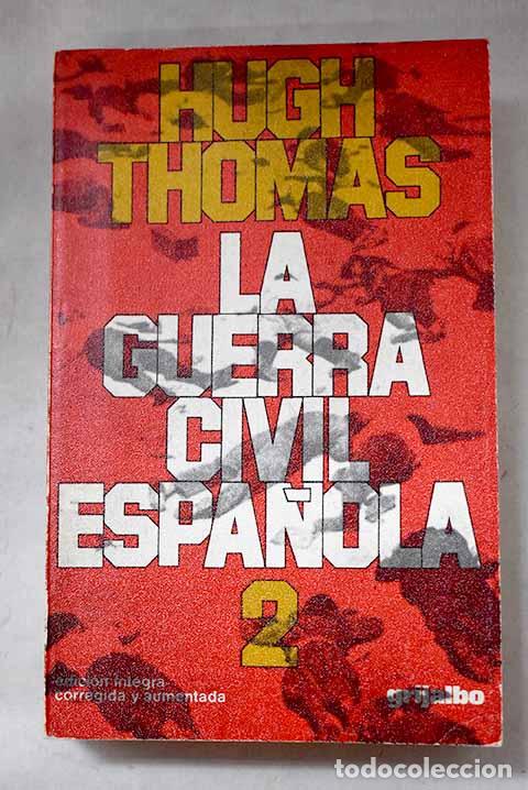 Libros: La Guerra Civil Espa&ntilde;ola: 1936-1939, Tomo II.- Thomas, Hugh