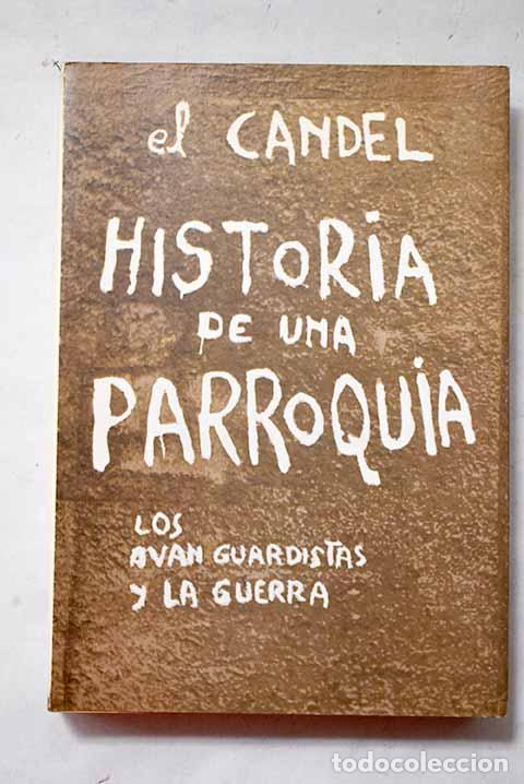 Libros: Historia de una parroquia, Tomo I.- Candel, Francisco