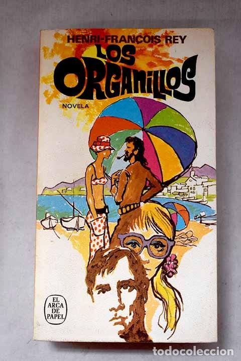 Libros: Los organillos: Rey, Henri-Francois.- Rey, Henri-Francois