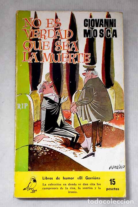 Libros: No es verdad que sea la muerte.- Mosca, Giovanni