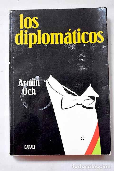 Libros: Los diplom&aacute;ticos: Och, Armin.- Och, Armin