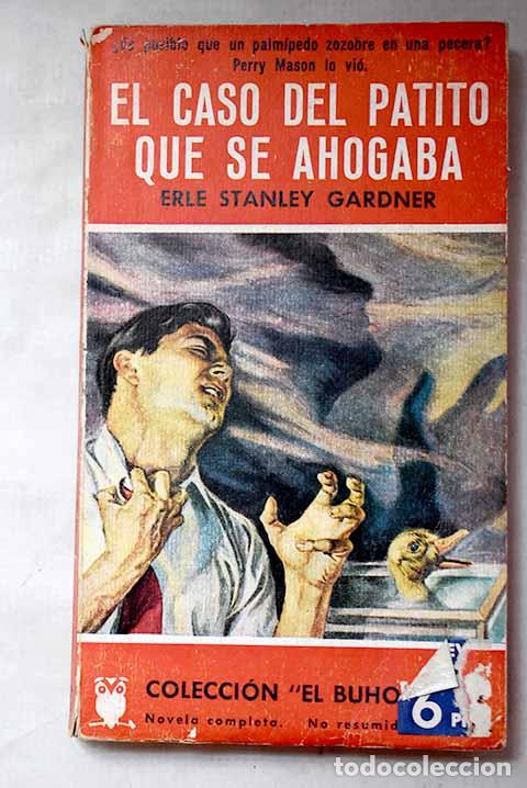Libros: El caso del patito que se ahogaba.- Gardner, Erle Stanley