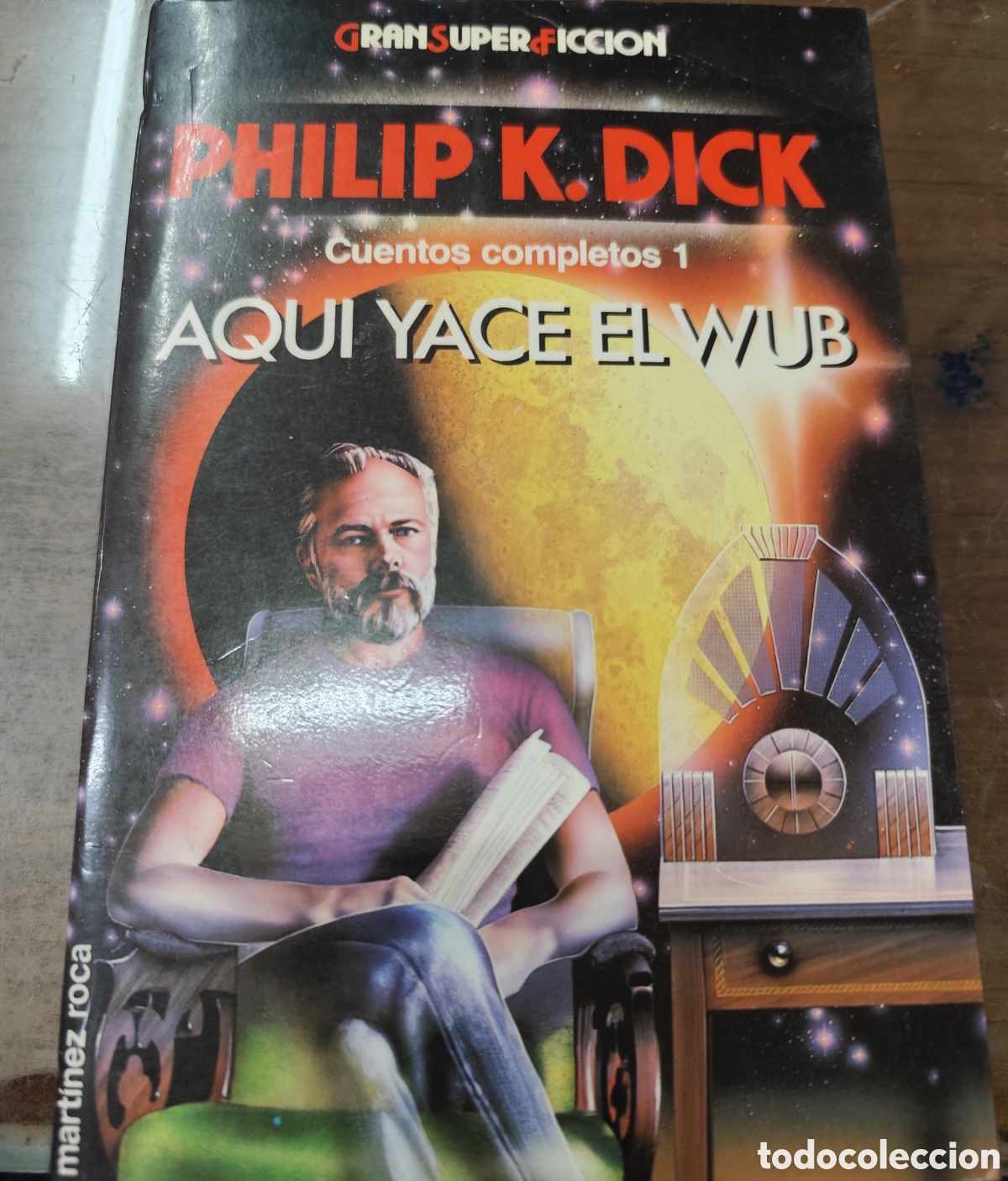Libros: AQUI YACE EL WUB. Cuentos completos 1. Colecci&oacute;n Gran Super Ficci&oacute;n. Ciencia Ficci&oacute;n - DICK,Philip K