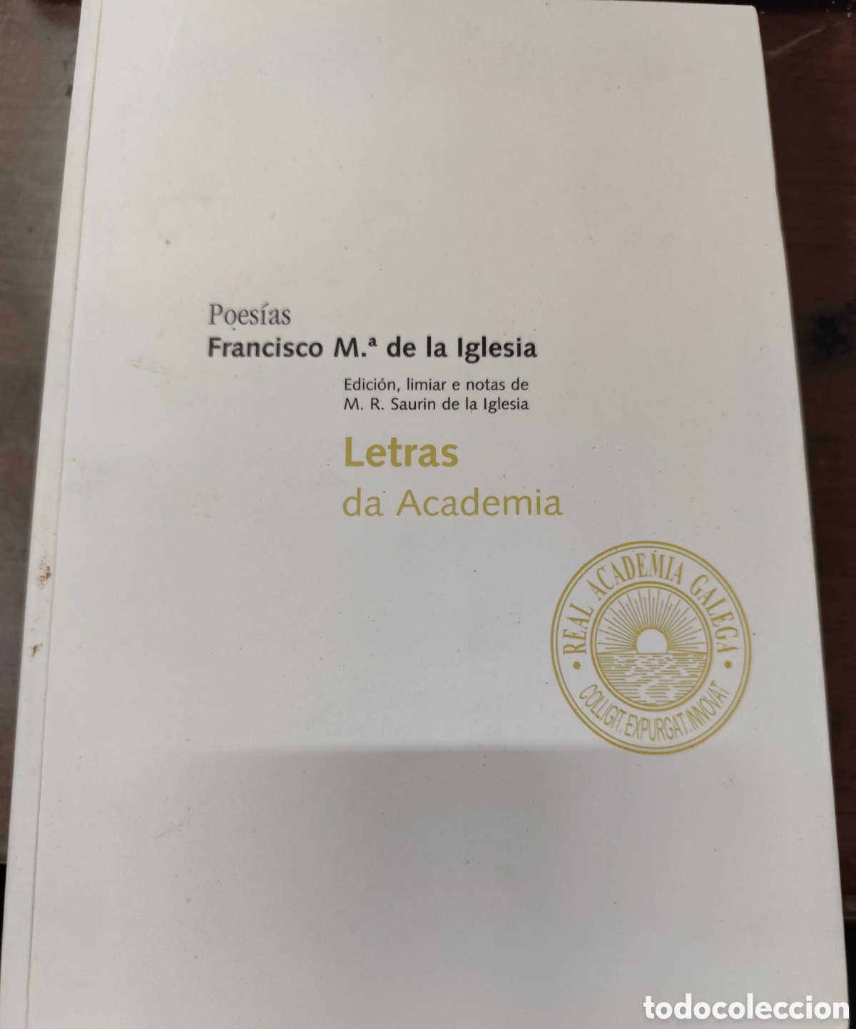 books: POESIAS. Edici&oacute;n,limiar e notas de M. R. Saurin de la Iglesia. Real Academia Galega - IGLESIA,Franci