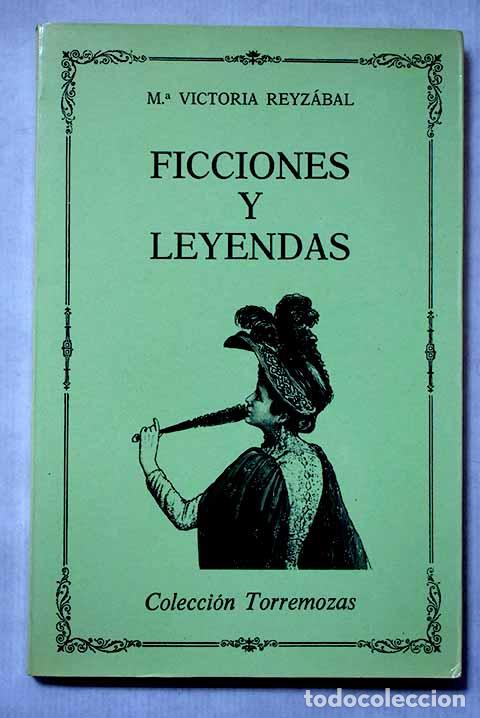 Libros: Ficciones y leyendas.- Reyz&aacute;bal, Mar&iacute;a Victoria