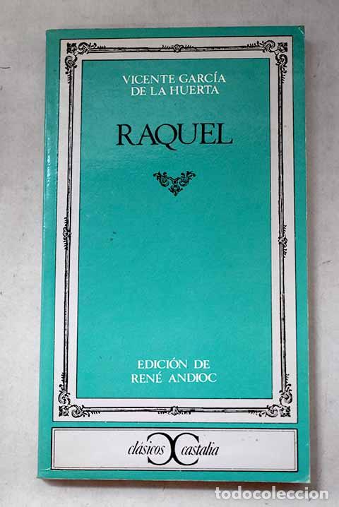 books: Raquel: Garc&iacute;a de la Huerta, Vicente.- Garc&iacute;a de la Huerta, Vicente