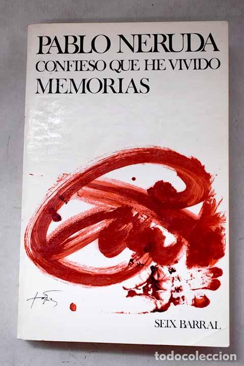 Libri di seconda mano: Confieso que he vivido: memorias.- Neruda, Pablo