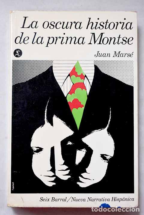 Libri di seconda mano: La oscura historia de la prima Montse.- Mars&eacute;, Juan