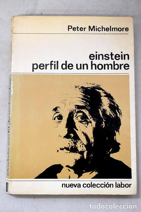 Libros: Einstein, perfil de un hombre.- Michelmore, Peter
