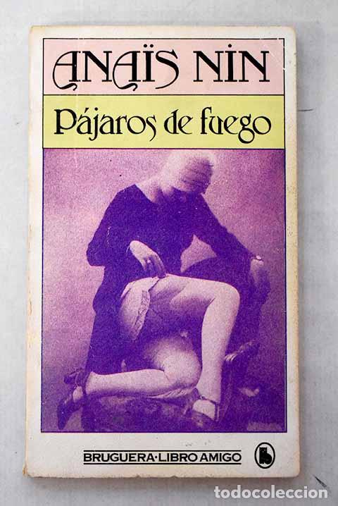 Livres: P&aacute;jaros de fuego: Nin, Anais.- Nin, Anais