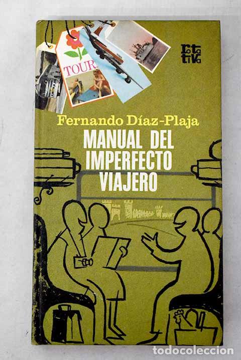 Livres: Manual del imperfecto viajero.- D&iacute;az-Plaja, Fernando