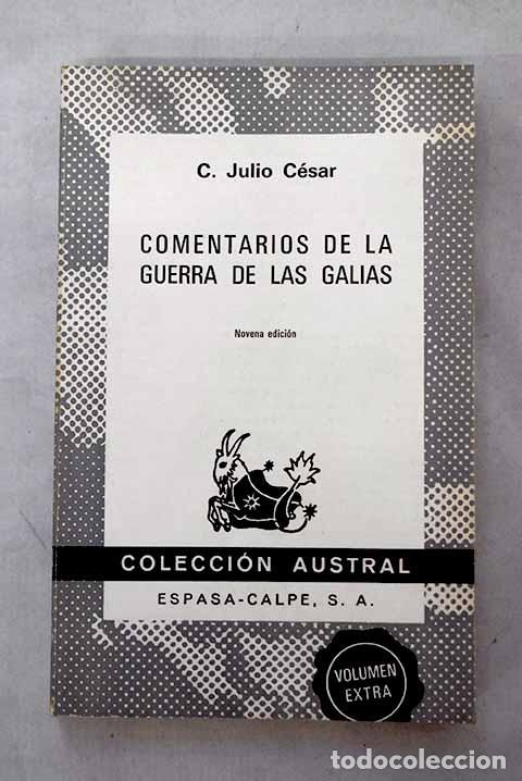 Livres: Comentarios de la guerra de las Galias.- C&eacute;sar, Cayo Julio