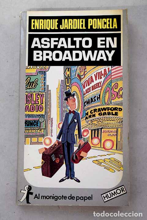 B&uuml;cher: Asfalto en Broadway: Jardiel Poncela, Enrique.- Jardiel Poncela, Enrique