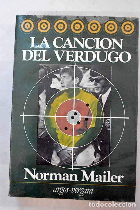 B&uuml;cher: La canci&oacute;n del verdugo.- Mailer, Norman