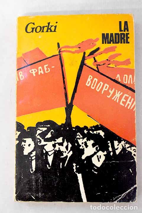 B&uuml;cher: La madre: Gorki, M&aacute;ximo.- Gorki, M&aacute;ximo
