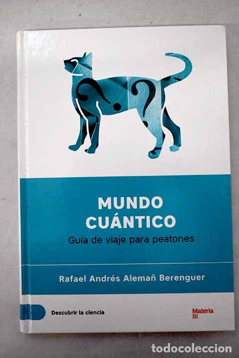 books: Mundo cu&aacute;ntico: gu&iacute;a de viaje para peatones.- Alema&ntilde; Berenguer, Rafael Andr&eacute;s