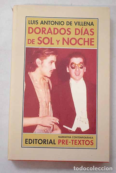 books: Dorados d&iacute;as de sol y noche: (memorias II).- Villena, Luis Antonio de