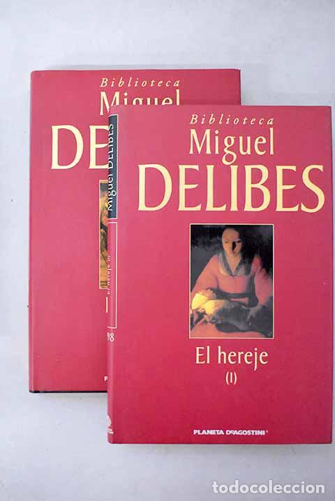 Libros: El hereje: Delibes, Miguel.- Delibes, Miguel