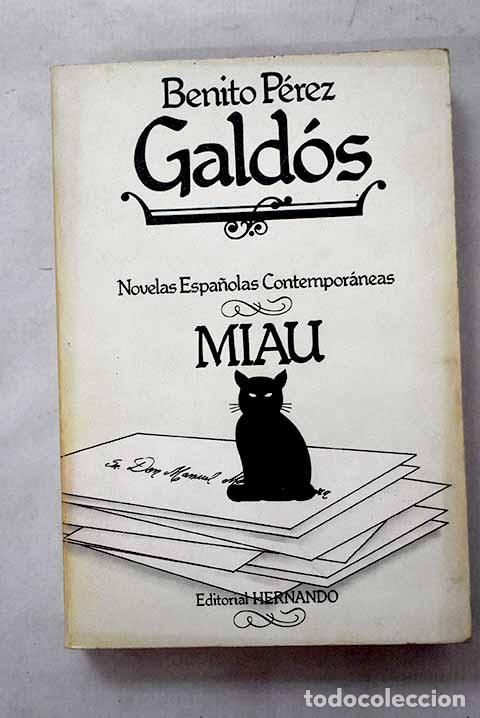 Libros: Miau: P&eacute;rez Gald&oacute;s, Benito.- P&eacute;rez Gald&oacute;s, Benito