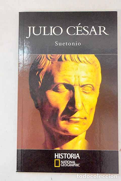 Libros: Julio C&eacute;sar: Suetonio Tranquilo, Cayo.- Suetonio Tranquilo, Cayo