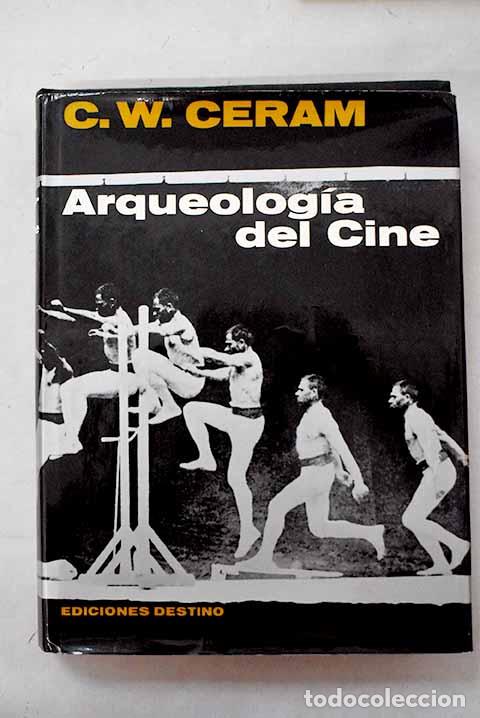 Libros: Arqueolog&iacute;a del cine.- Ceram, C. W.