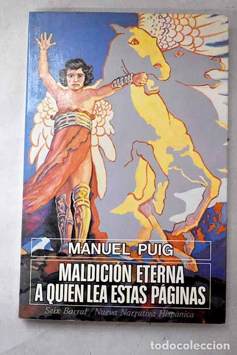 Libros: Maldici&oacute;n eterna a quien lea estas p&aacute;ginas.- Puig, Manuel
