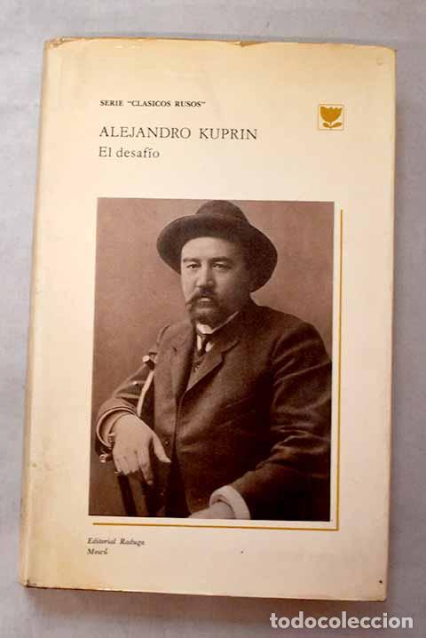 Libros: El desaf&iacute;o: Kuprin, Aleksandro Ivanovich.- Kuprin, Aleksandro Ivanovich