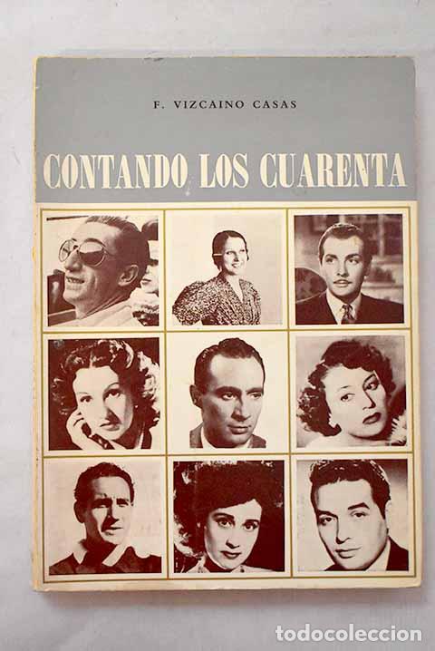 Libros: Contando los cuarenta.- Vizca&iacute;no Casas, Fernando