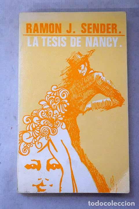 Libros: La tesis de Nancy: Sender, Ram&oacute;n J..- Sender, Ram&oacute;n J.