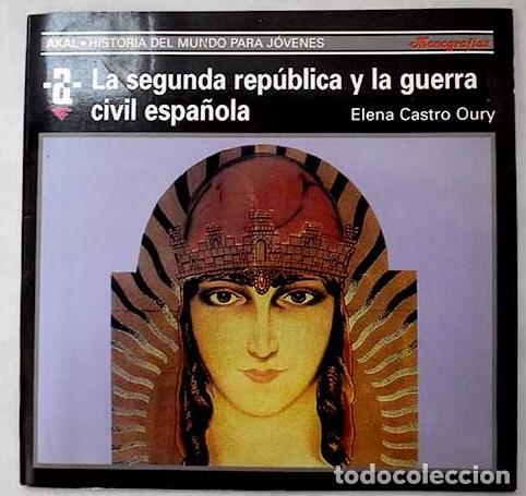 B&uuml;cher: La II rep&uacute;blica y la guerra civil espa&ntilde;ola.- Castro Oury, Elena