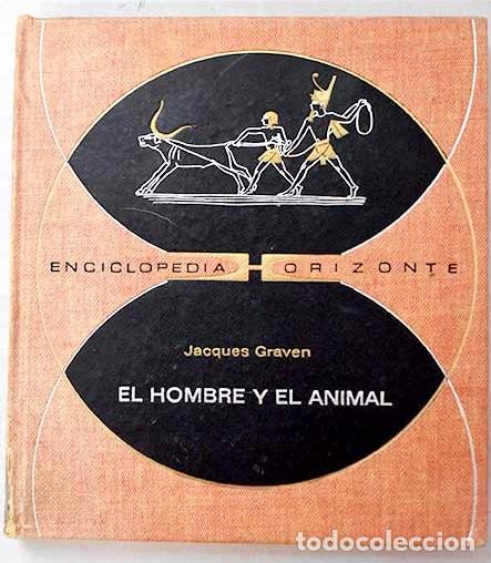 B&uuml;cher: El hombre y el animal.- Graven, Jacques