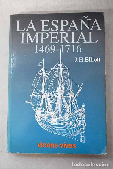 B&uuml;cher: La Espa&ntilde;a imperial, 1469-1716.- Elliott, John