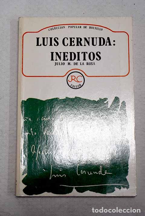 Libros: Luis Cernuda: in&eacute;ditos.- Rosa, Julio Manuel de la