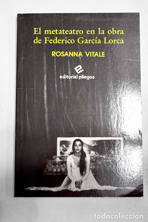 Libros: El metateatro en la obra de Federico Garc&iacute;a Lorca.- Vitale, Rossana