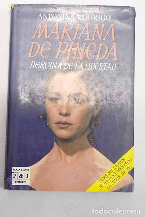 Libros: Mariana de Pineda: hero&iacute;na de la libertad.- Rodrigo, Antonina