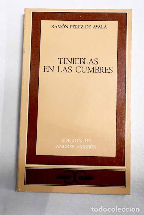 Libros: Tinieblas en las cumbres.- P&eacute;rez de Ayala, Ram&oacute;n