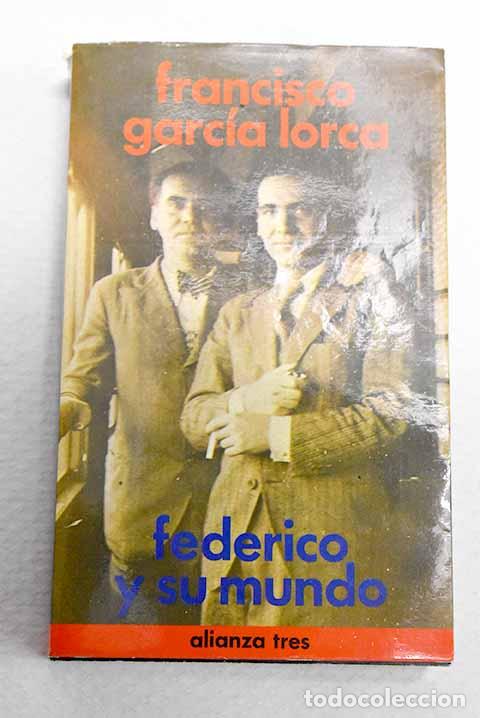 Libros: Federico y su mundo: Garc&iacute;a Lorca, Francisco.- Garc&iacute;a Lorca, Francisco