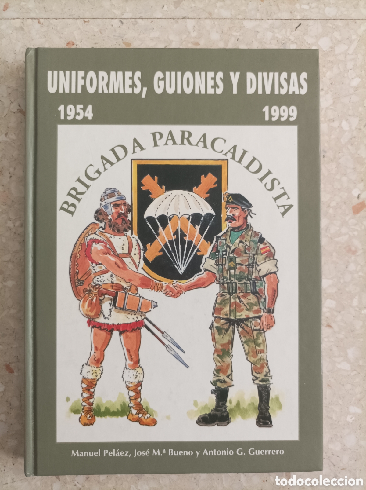 Libros: Libro Brigada Paracaidista Uniformes,Guiones y Divisas 1954-1999 Descatalogado